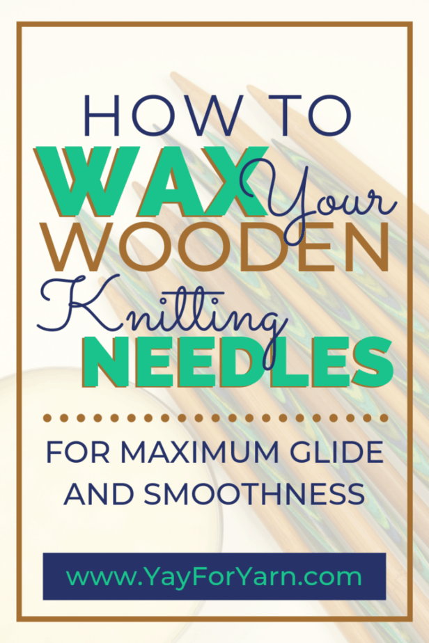 Do your wooden knitting needles feel dry and rough? Condition and wax your needles for a lovely finish that lets your stitches glide smoothly! #knittingneedles #knittingtips #knittinghacks #yayforyarn