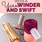 “How to wind yarn with a yarn winder and swift I Yay for Yarn”